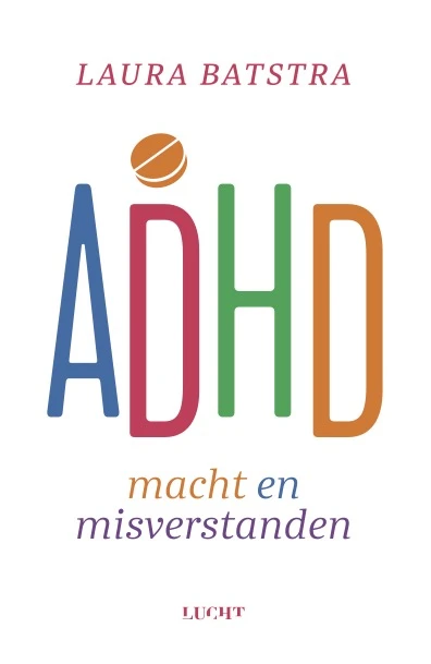 ADHD macht en misverstanden – Laura Batstra – boek cover