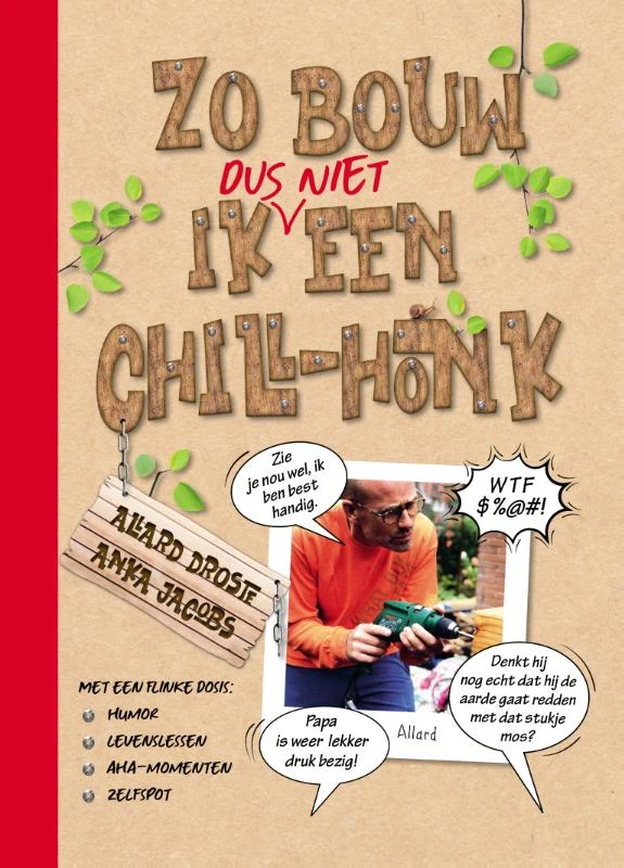 Zo bouw ik dus niet een chill-honk – Allard Droste – boek cover