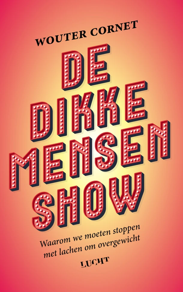 De dikke mensenshow – Wouter Cornet – boek cover