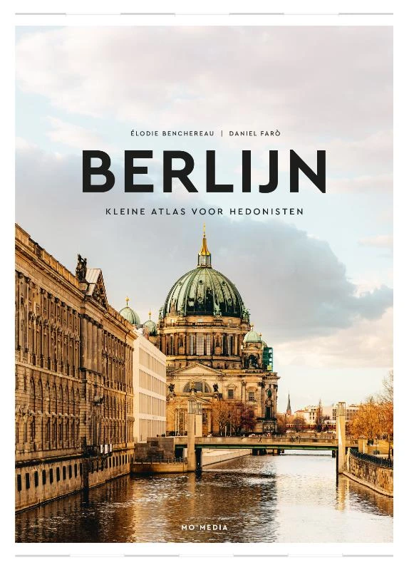 Berlijn : kleine atlas voor hedonisten – Elodie Benchereau – boek cover