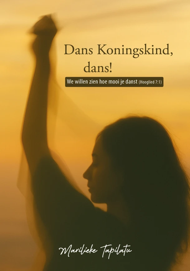 Dans Koningskind, dans! – Marilieke Tapilatu – boek cover