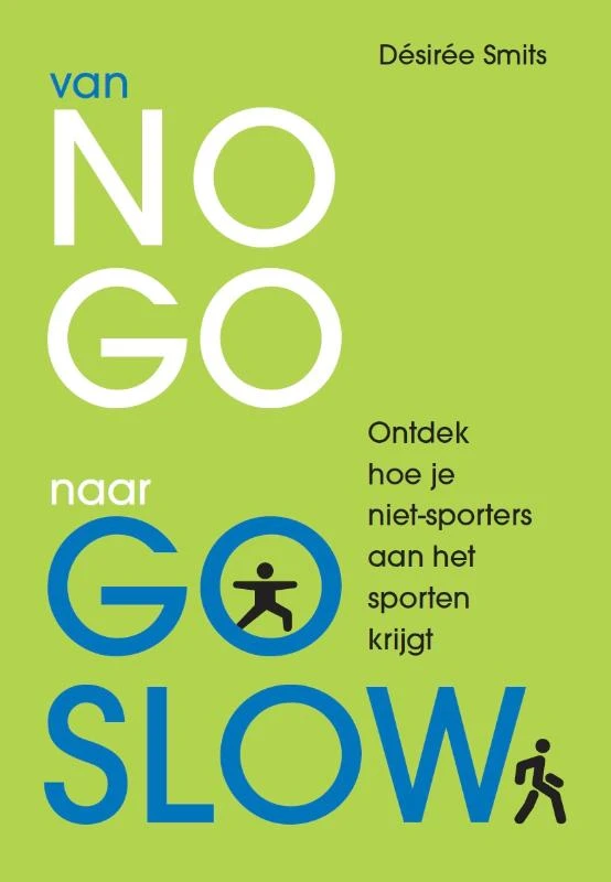van NO GO naar GO SLOW – Désirée Smits – boek cover