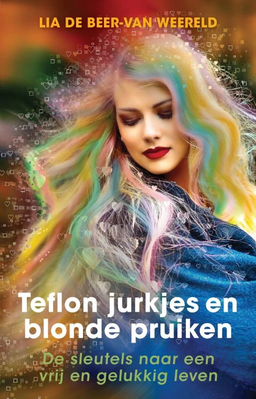 Teflon jurkjes en blonde pruiken – Lia de Beer-van Weereld – boek cover