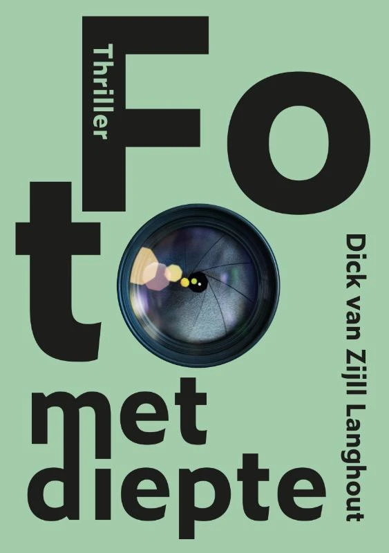 Foto met diepte – Dick van Zijll Langhout – boek cover