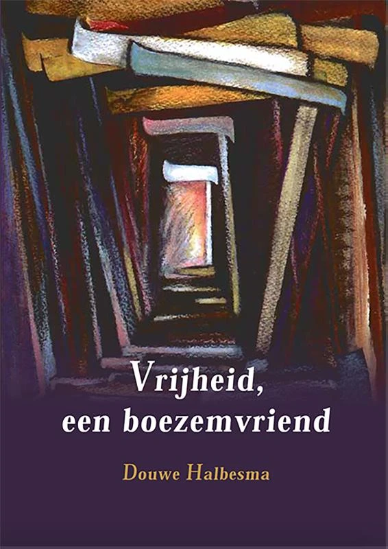 Vrijheid, een boezemvriend – Douwe Halbesma – boek cover