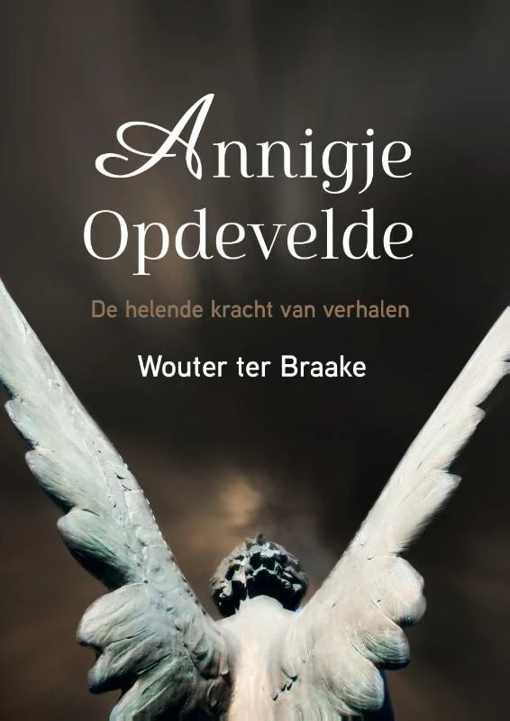 Annigje Opdevelde – Wouter ter Braake – boek cover