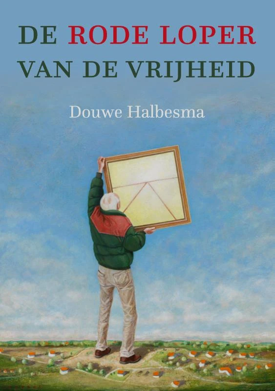 De rode loper van de vrijheid – Douwe Halbesma – boek cover