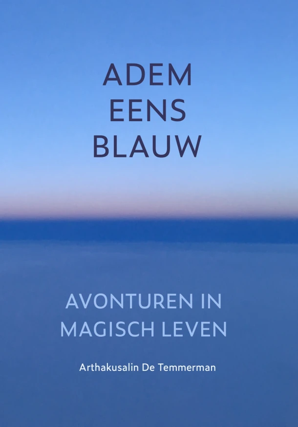 Avonturen in magisch leven – Arthakusalin de Temmerman – boek cover
