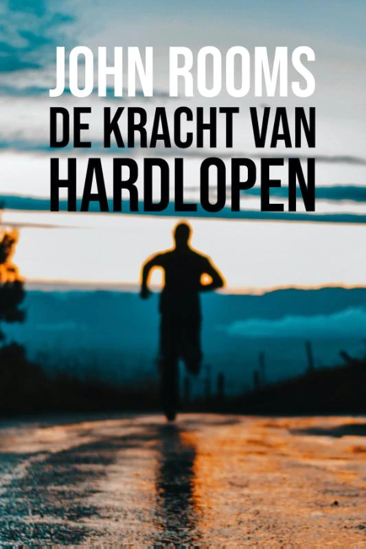 De kracht van hardlopen – John Rooms – boek cover