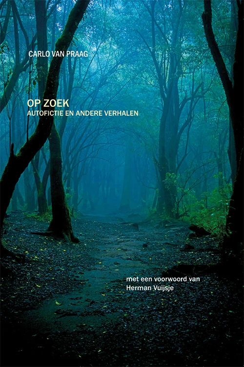 Op zoek – Carlo van Praag – boek cover