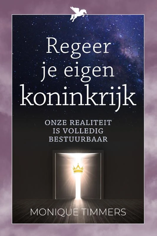 Regeer je eigen koninkrijk – Monique Timmers – boek cover