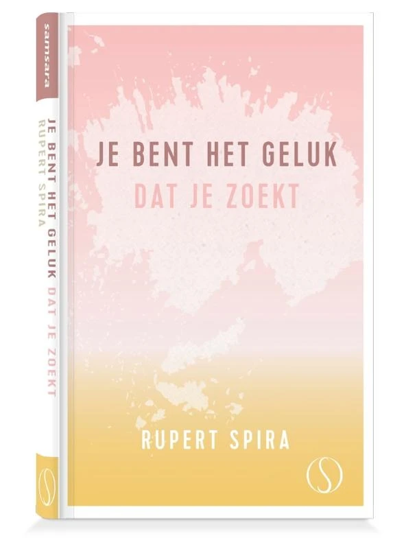 Je bent het geluk dat je zoekt – Rupert Spira – boek cover