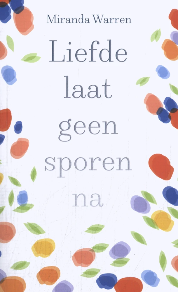 Liefde laat geen sporen na – Miranda Warren – boek cover