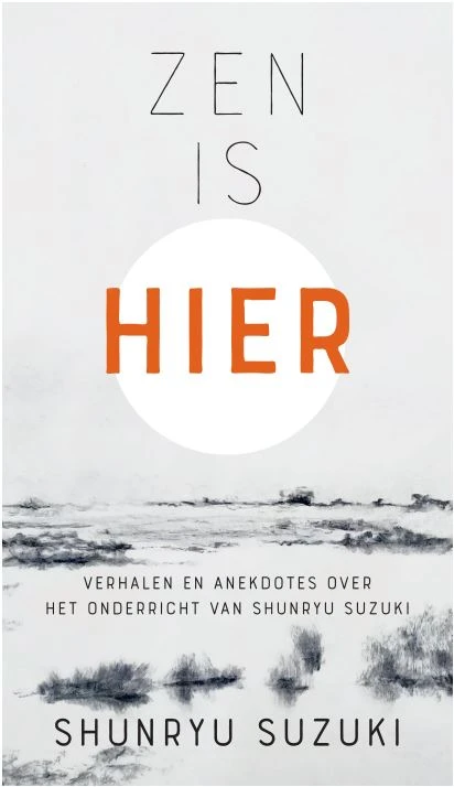 Zen is hier – Shunryu Suzuki – boek cover