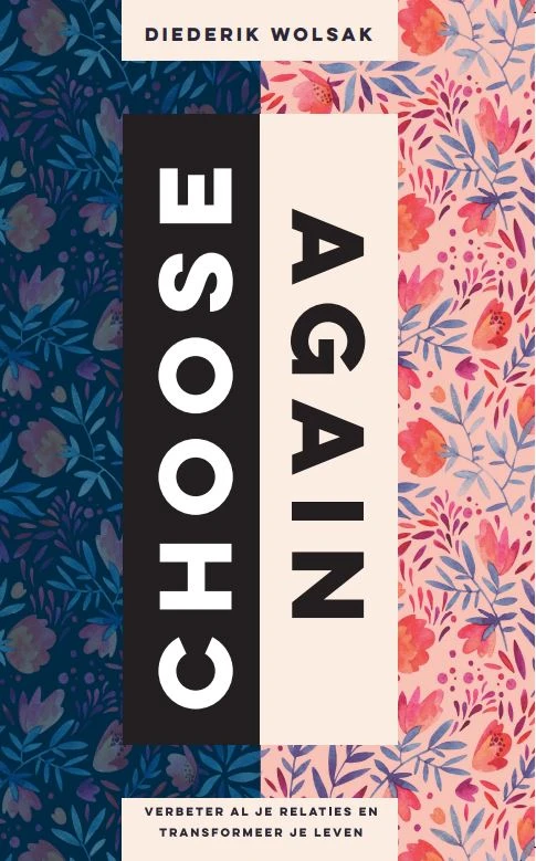 Choose again – Diederik Wolsak – boek cover