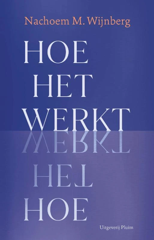 Hoe het werkt – Nachoem M. Wijnberg – boek cover