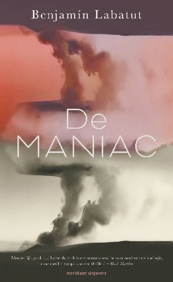 De MANIAC – Benjamín Labatut – boek cover