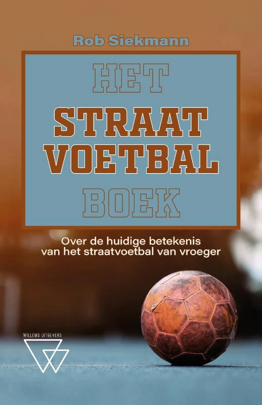 Het straatvoetbalboek – Rob Siekmann – boek cover