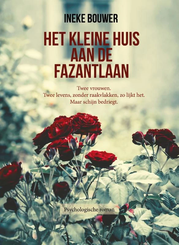 Het kleine huis aan de fazantlaan – Ineke Bouwer – boek cover