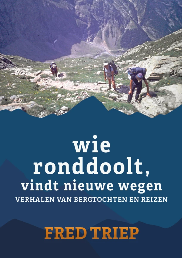 Wie ronddoolt vindt nieuwe wegen – Fred Triep – boek cover