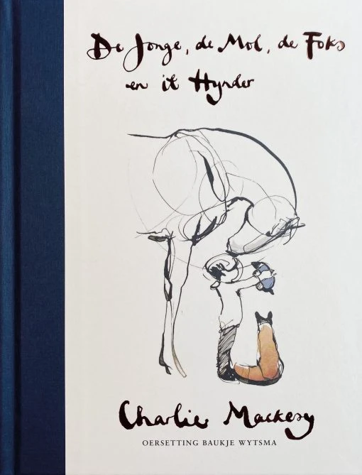 De Jonge, de Mol, de Foks en it Hynder – Charlie Mackesy – boek cover