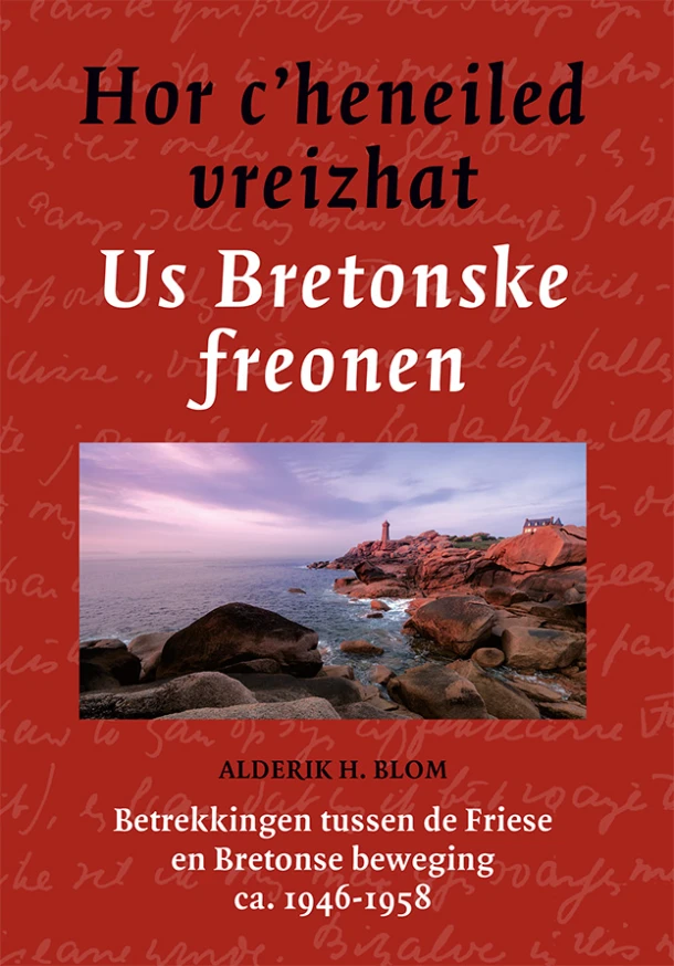 Hor c¿heneiled vreizhat/Us Bretonske freonen – Alderik H. Blom – boek cover