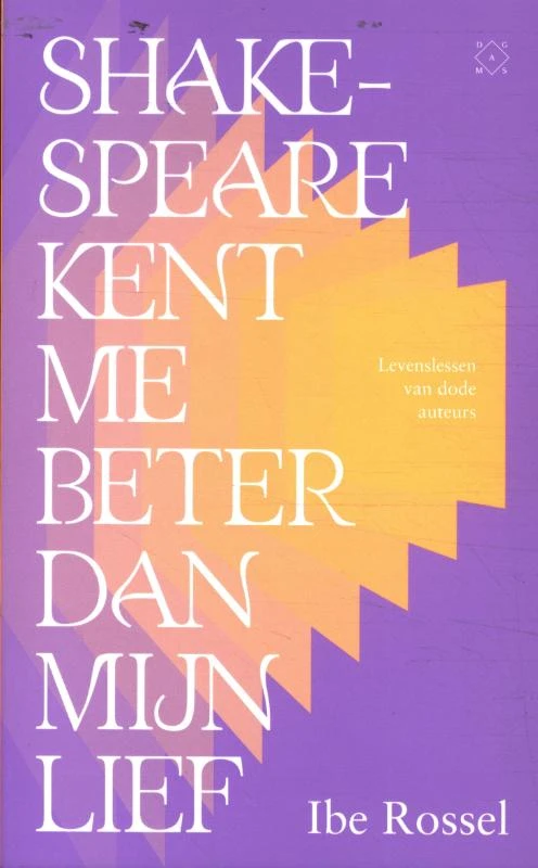 Shakespeare kent me beter dan mijn lief – Ibe Rossel – boek cover