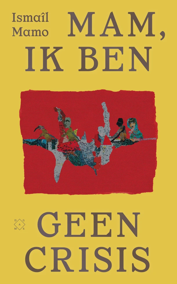 Mam, ik ben geen crisis – Ismaîl Mamo – boek cover