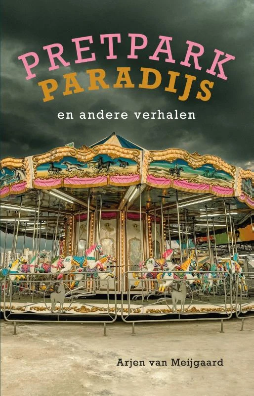 Pretpark Paradijs – Arjen van Meijgaard – boek cover
