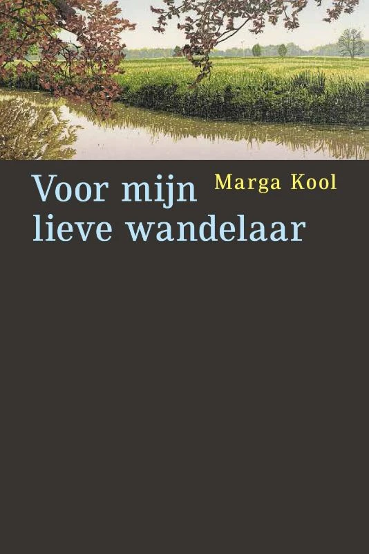 Voor mijn lieve wandelaar – Marga Kool – boek cover