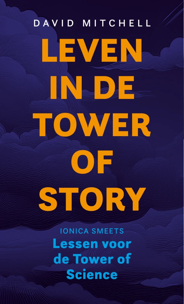 Leven in de Tower of Story – David Mitchell – boek cover