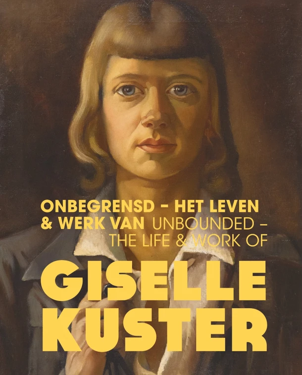 Onbegrensd - Het leven & werk van Giselle Kuster / Unbounded - The Life & Work of Giselle Kuster – Rieke Righolt – boek cover
