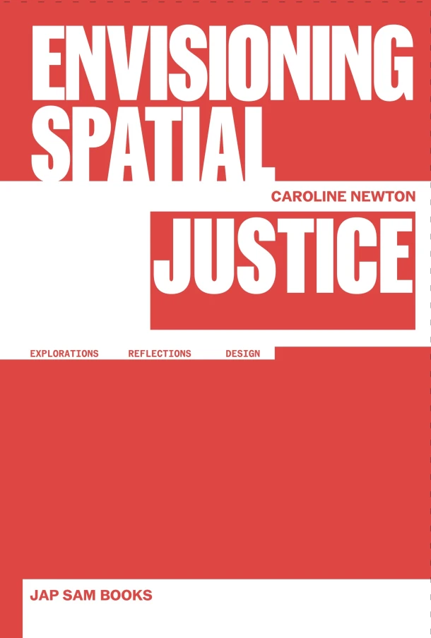 Envisioning Spatial Justice – Caroline Newton – boek cover