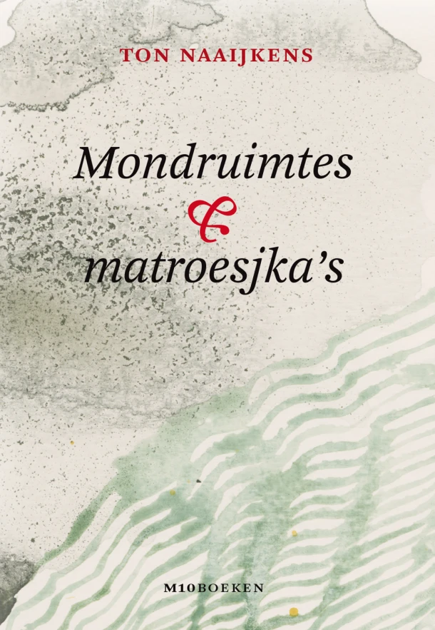 Mondruimtes & matroesjka's – Ton Naaijkens – boek cover