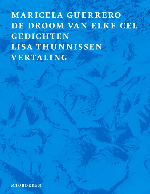 De droom van elke cel – Maricela Guerrero – boek cover