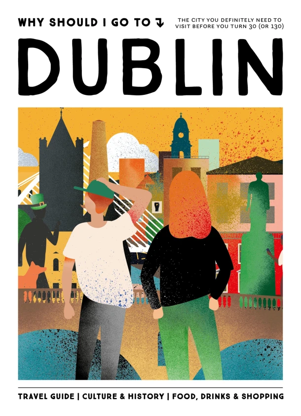 Why Should I Go To Dublin – Team WSIGT – boek cover