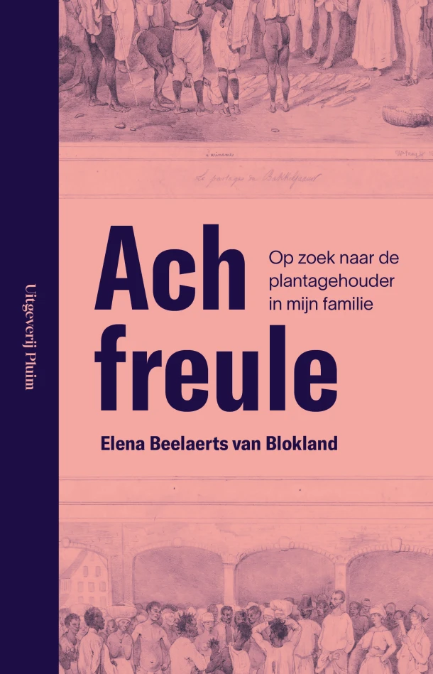 Ach freule – Elena Beelaerts van Blokland – boek cover