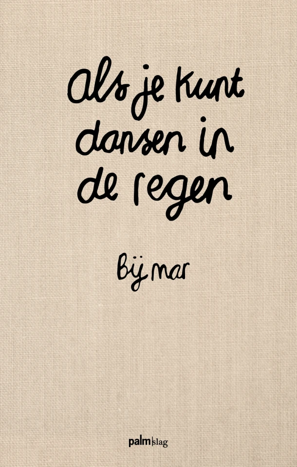 Als je kunt dansen in de regen – Bij Mar – boek cover