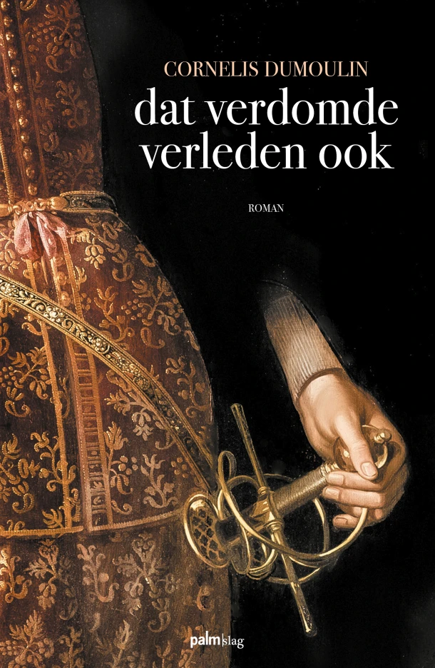 Dat verdomde verleden ook – Cor Dumoulin – boek cover