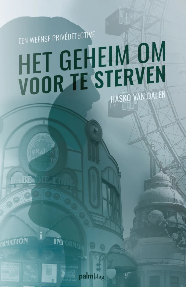 Het geheim om voor te sterven – Hasko Van Dalen – boek cover