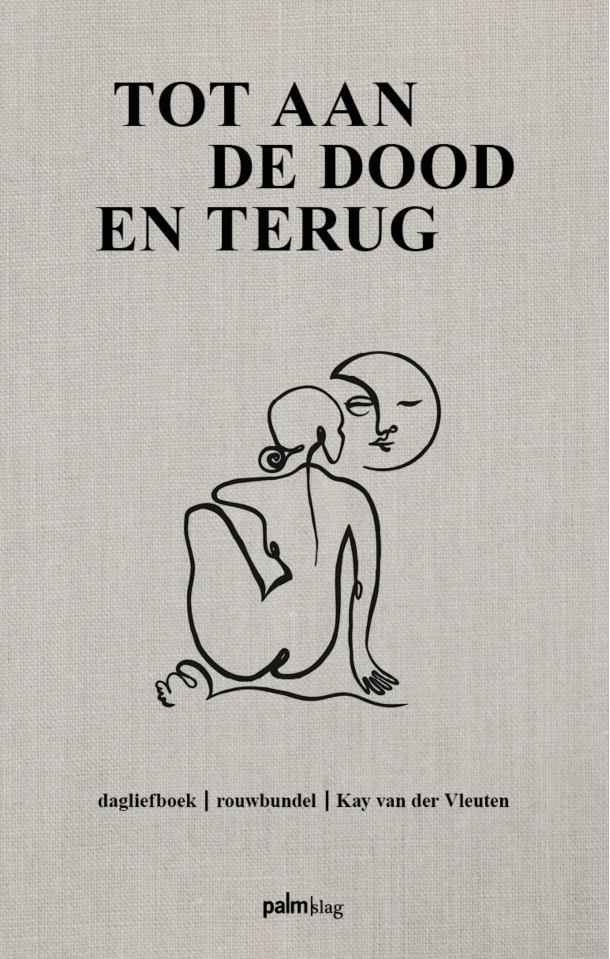 Tot aan de dood en terug – Kay van der Vleuten – boek cover