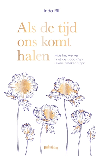 Als de tijd ons komt halen – Linda Blij – boek cover