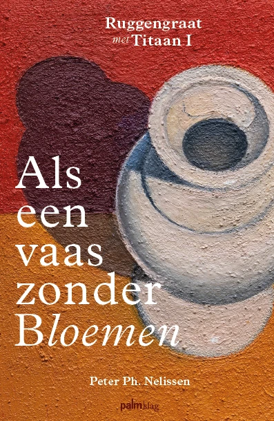 Als een vaas zonder bloemen – Peter Ph. Nelissen – boek cover