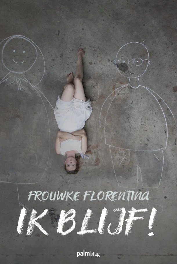 Ik blijf! – Frouwke Florentina – boek cover