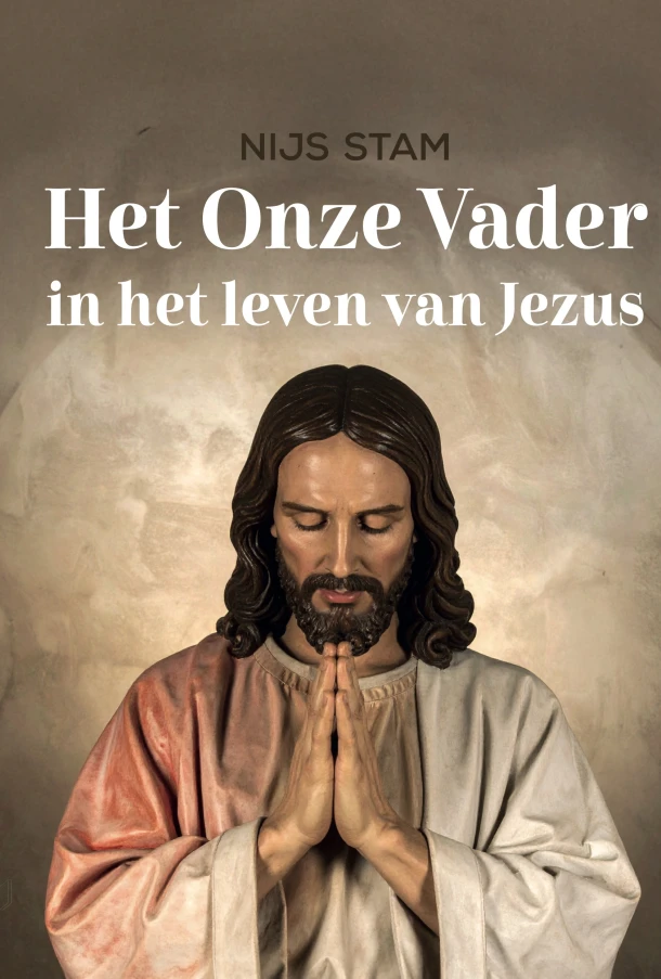 Het Onze Vader in het leven van Jezus – Nijs Stam – boek cover