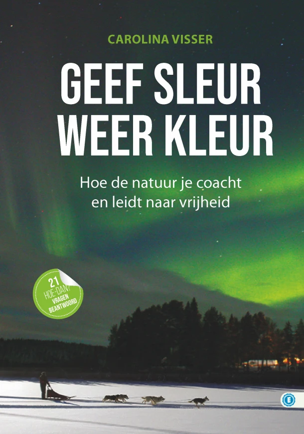 Geef sleur weer kleur – Carolina Visser – boek cover