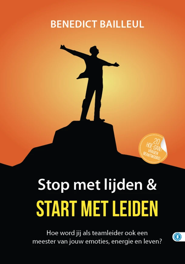 Stop met lijden & start met leiden – Benedict Bailleul – boek cover