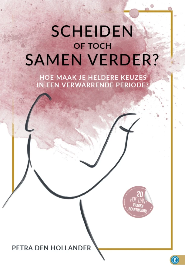 SCHEIDEN OF TOCH SAMEN VERDER? – Petra den Hollander – boek cover
