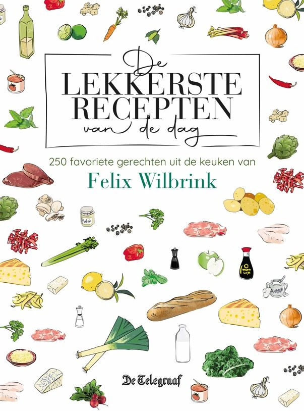 De lekkerste recepten van de dag – Felix Wilbrink – boek cover