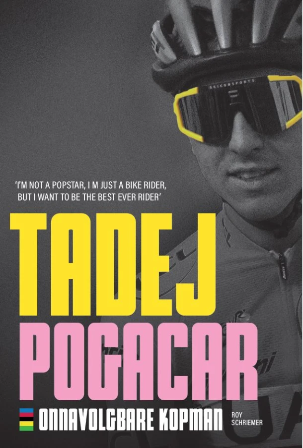 Tadej Pogacar – Roy Schriemer – boek cover